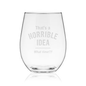 Horrible Idea Stemless Wine Glass